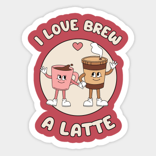 I love brew a latte - cute and funny coffee pun Sticker